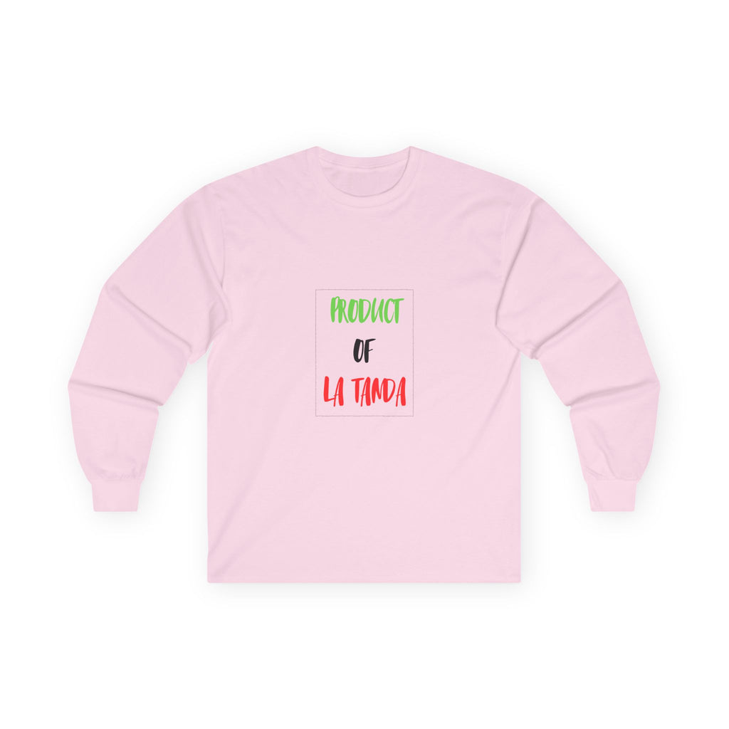 Long Sleeve Tee — "Product of La Tanda"