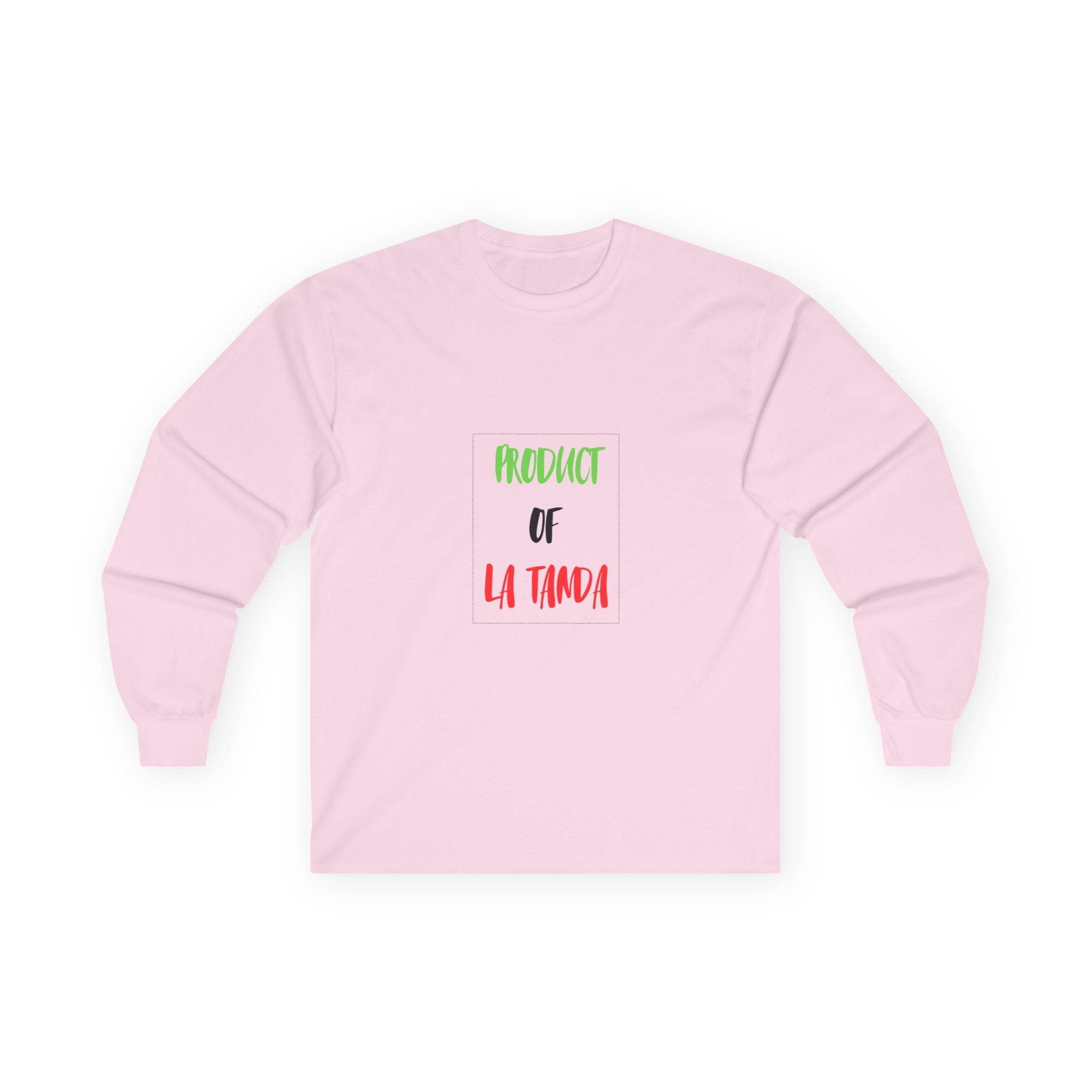 Long Sleeve Tee — "Product of La Tanda"