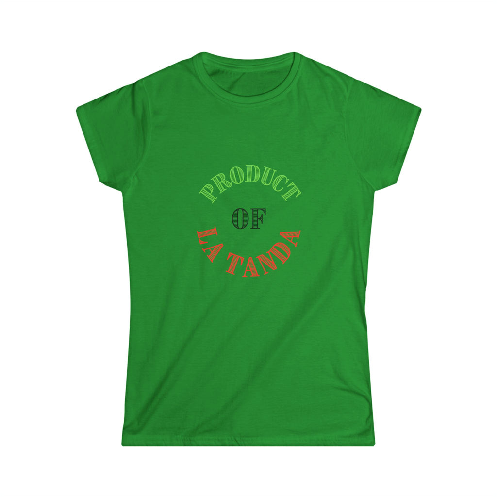 Product of La Tanda - Women's Softstyle Tee